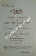General Appendix to the Rules and Regulations and Working Time Tables with Sectional Appendix for Scottish Area - 1st November 1947 by London & North Eastern Railway